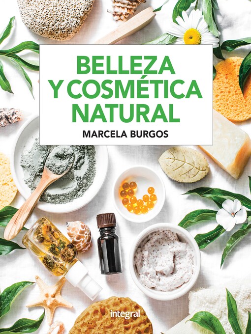 Title details for Belleza y cosmética natural by Marcela Burgos - Available